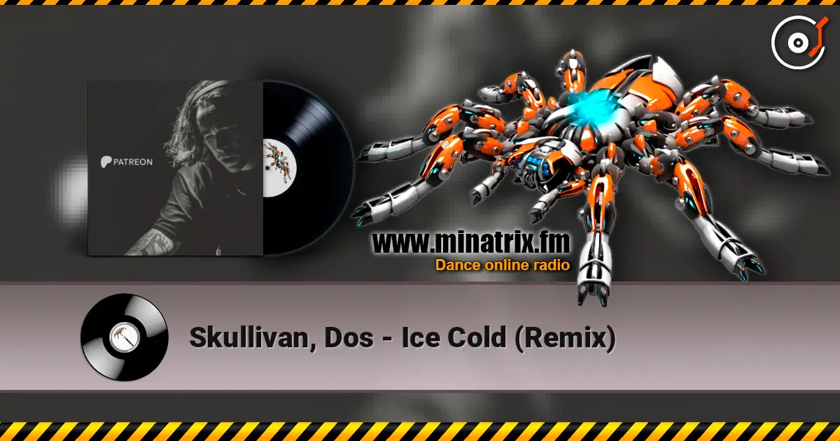 Skullivan, Dos - Ice Cold (Remix) escuchar online en alta calidad | Minatrix.FM