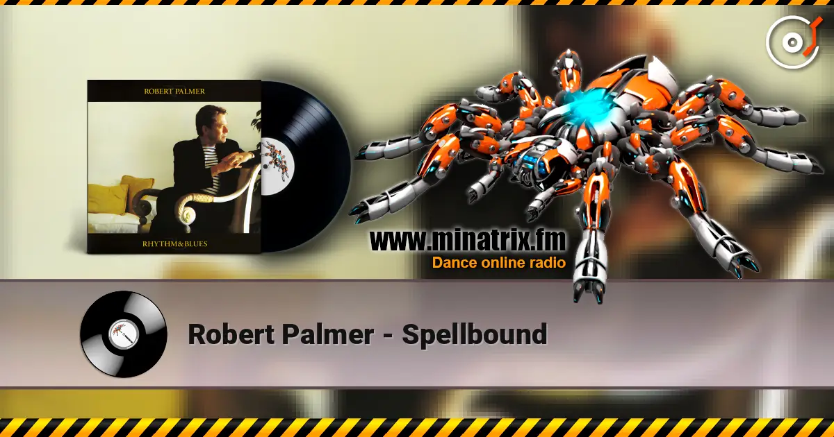 Robert Palmer - Spellbound escuchar online en alta calidad | Minatrix.FM