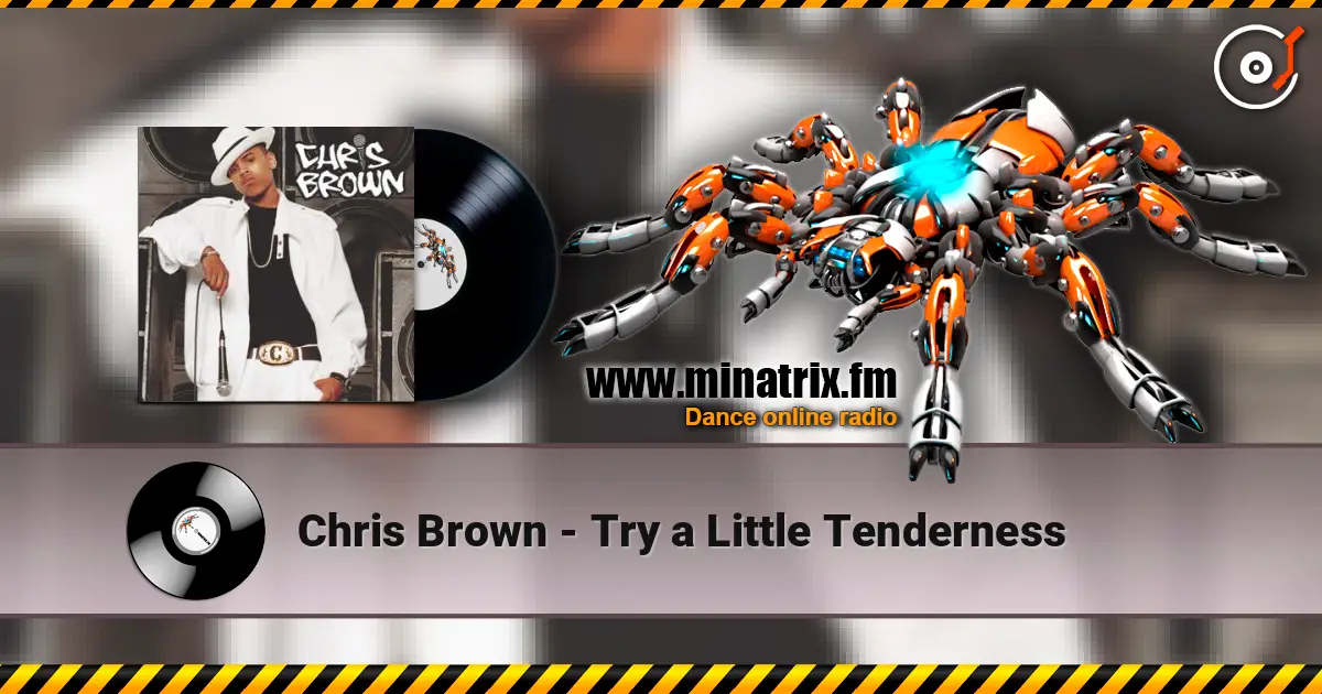 Chris Brown - Try a Little Tenderness escuchar online en alta calidad | Minatrix.FM