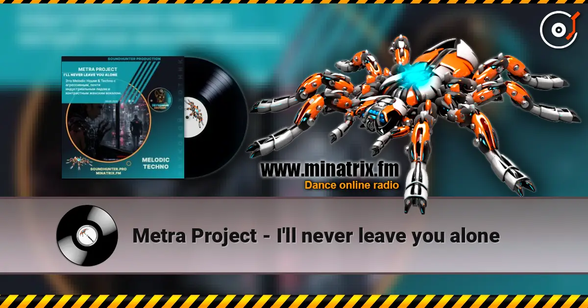Metra Project - I'll never leave you alone escuchar online en alta calidad | Minatrix.FM