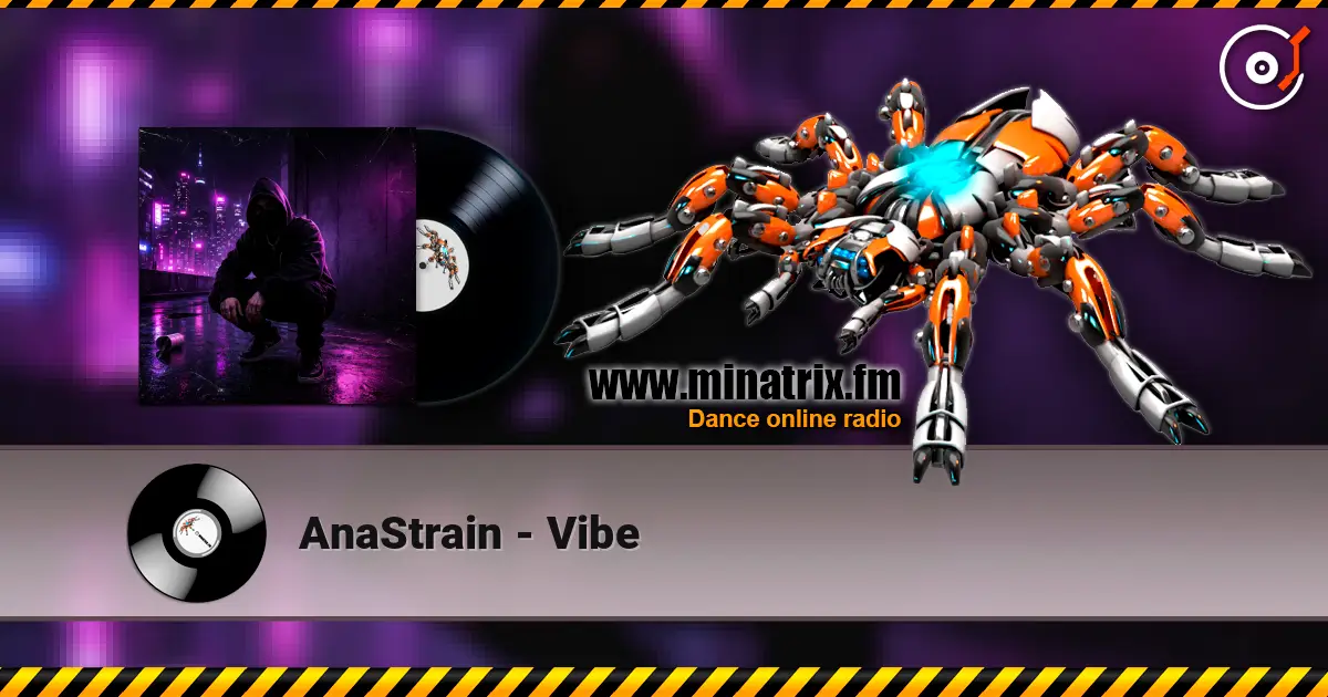 AnaStrain - Vibe escuchar online en alta calidad | Minatrix.FM
