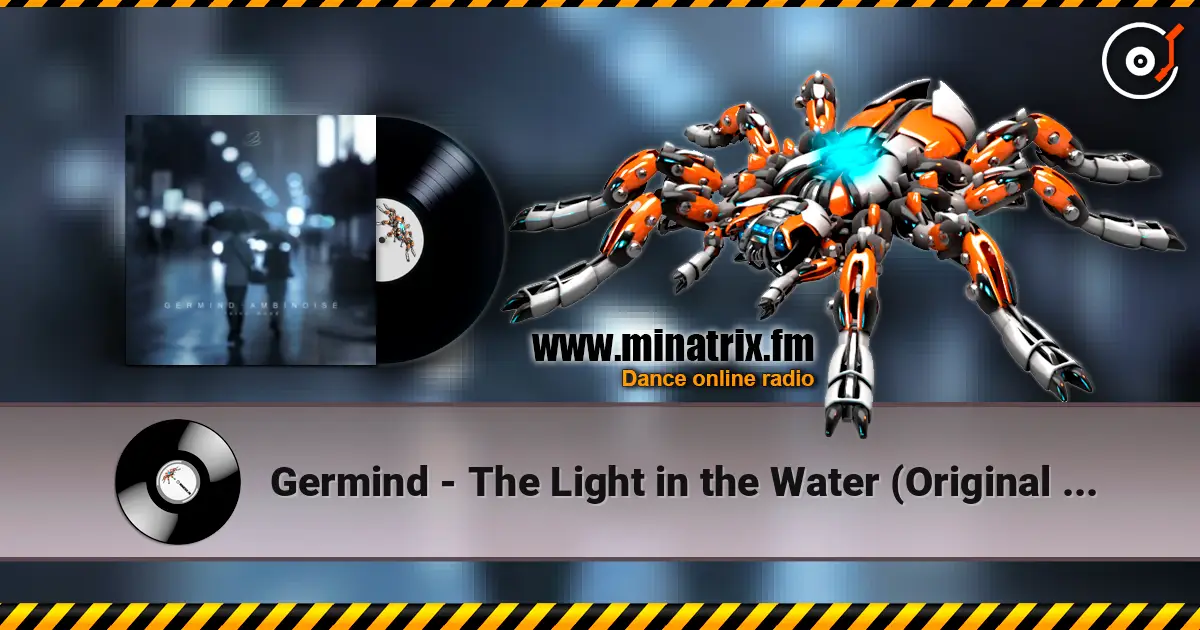 Germind - The Light in the Water (Original Mix) escuchar online en alta calidad | Minatrix.FM
