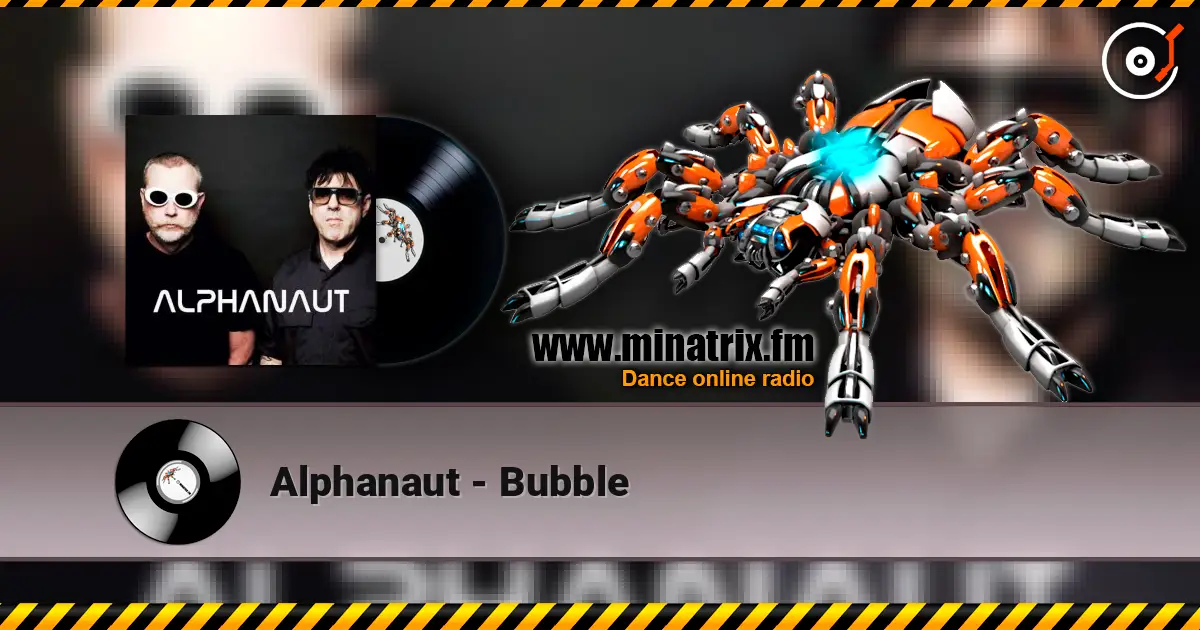 Alphanaut - Bubble escuchar online en alta calidad | Minatrix.FM