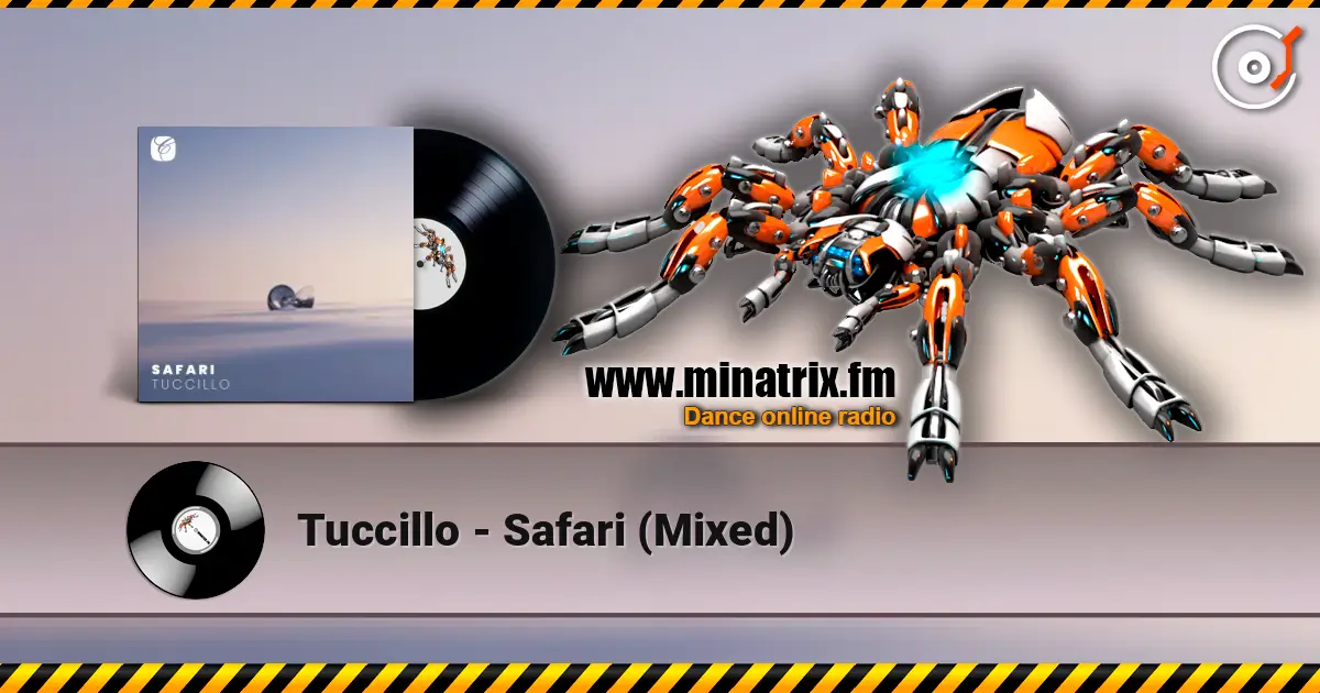 Tuccillo - Safari (Mixed) escuchar online en alta calidad | Minatrix.FM