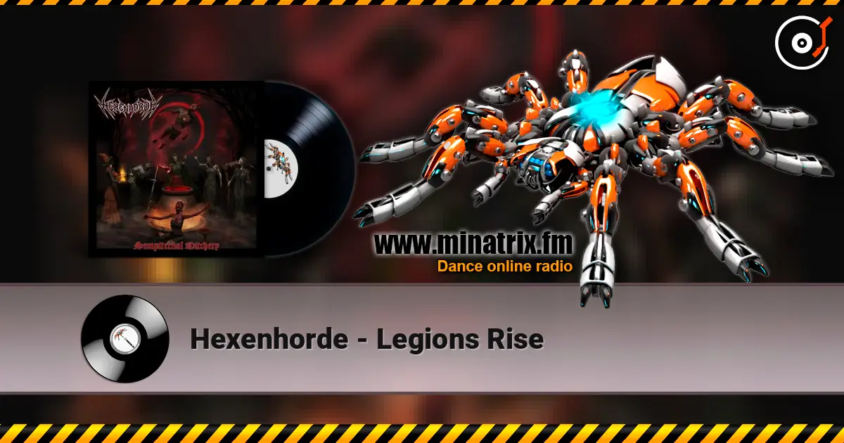Hexenhorde - Legions Rise escuchar online en alta calidad | Minatrix.FM