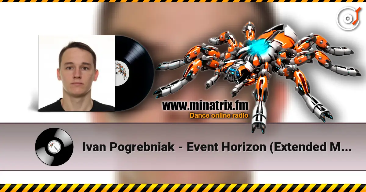 Ivan Pogrebniak - Event Horizon (Extended Mix) escuchar online en alta calidad | Minatrix.FM