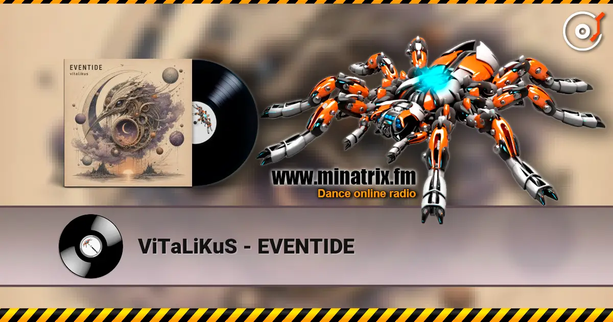 ViTaLiKuS - EVENTIDE escuchar online en alta calidad | Minatrix.FM