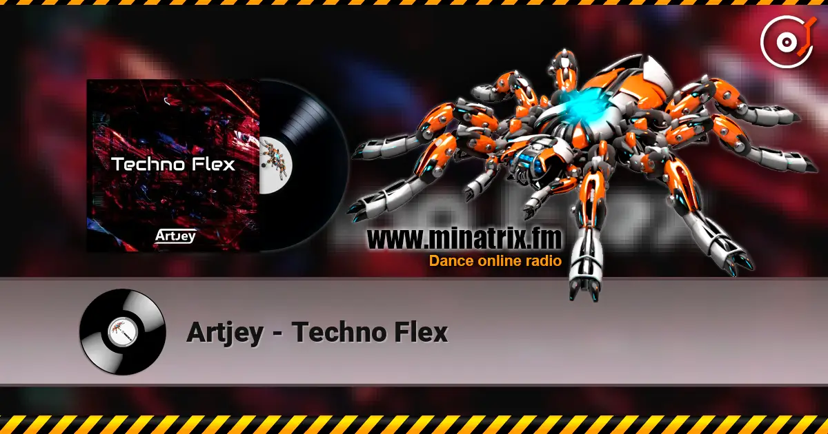 Artjey - Techno Flex escuchar online en alta calidad | Minatrix.FM