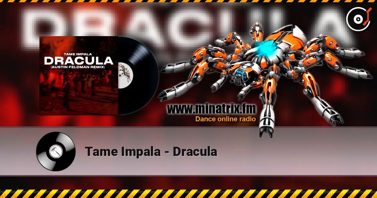 Tame Impala - Dracula escuchar online en alta calidad | Minatrix.FM