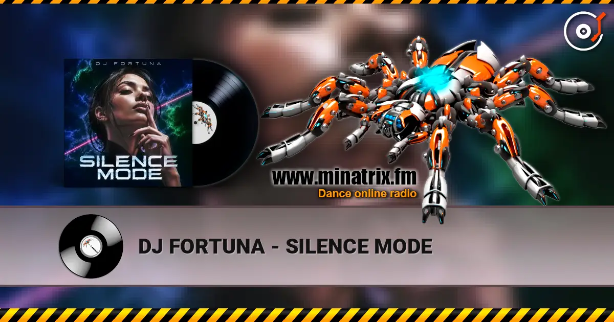 DJ FORTUNA - SILENCE MODE escuchar online en alta calidad | Minatrix.FM