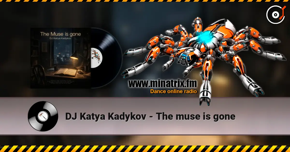 DJ Katya Kadykov - The muse is gone escuchar online en alta calidad | Minatrix.FM