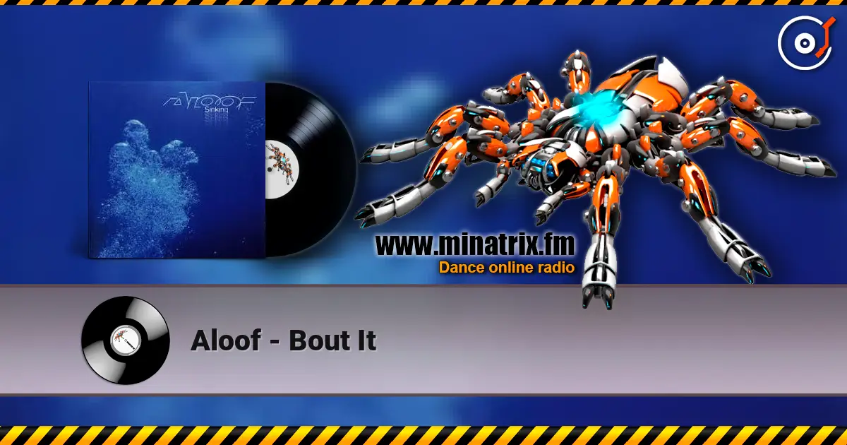 Aloof - Bout It escuchar online en alta calidad | Minatrix.FM