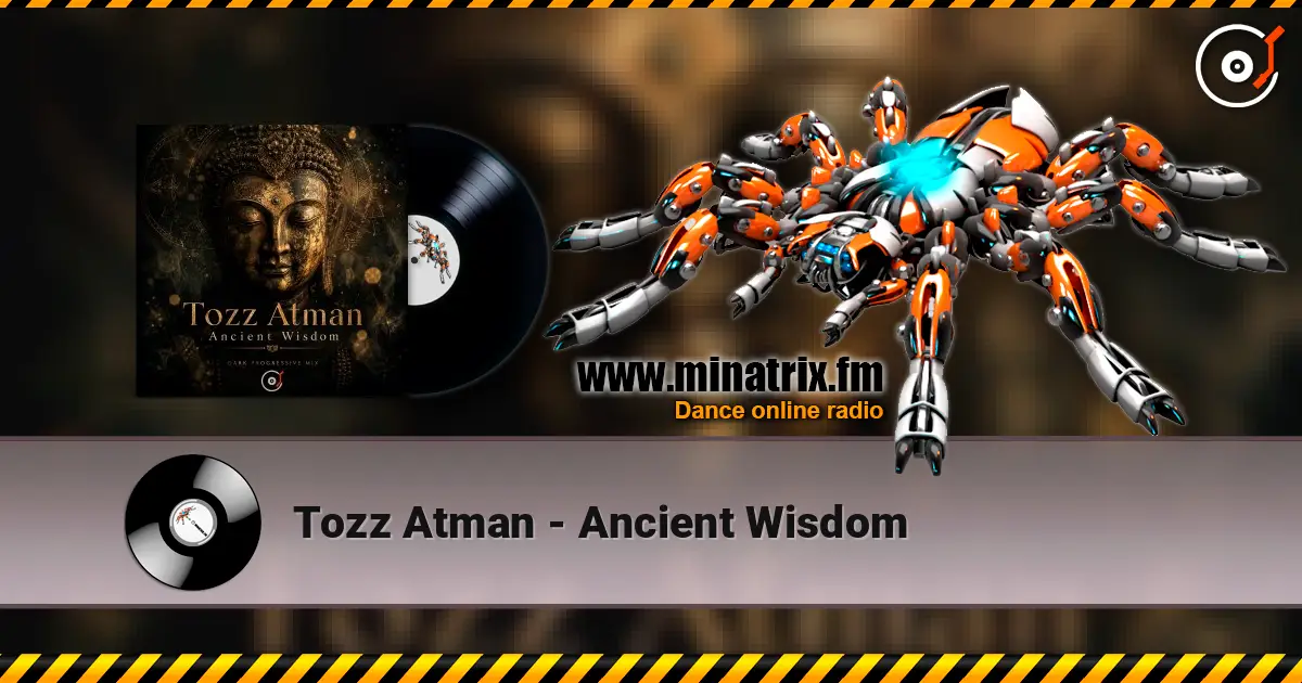 Tozz Atman - Ancient Wisdom escuchar online en alta calidad | Minatrix.FM