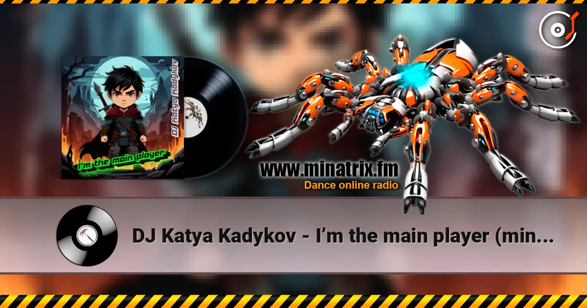 DJ Katya Kadykov - I’m the main player (minatrix_edition) escuchar online en alta calidad | Minatrix.FM