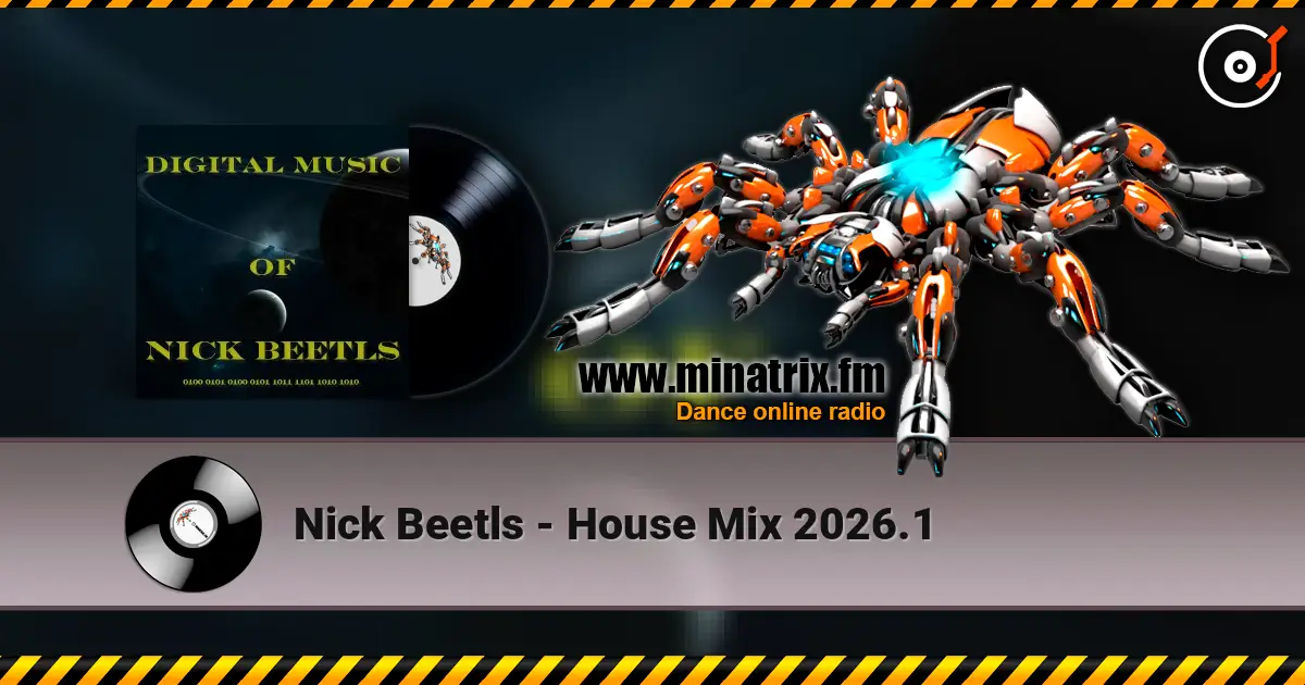 Nick Beetls - House Mix 2026.1 escuchar online en alta calidad | Minatrix.FM