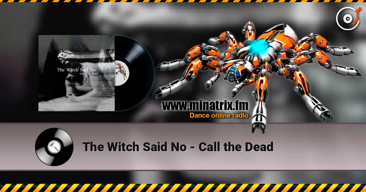 The Witch Said No - Call the Dead escuchar online en alta calidad | Minatrix.FM