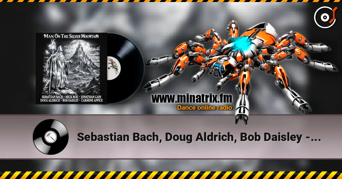 Sebastian Bach, Doug Aldrich, Bob Daisley - Man on the Silver Mountain escuchar online en alta calidad | Minatrix.FM