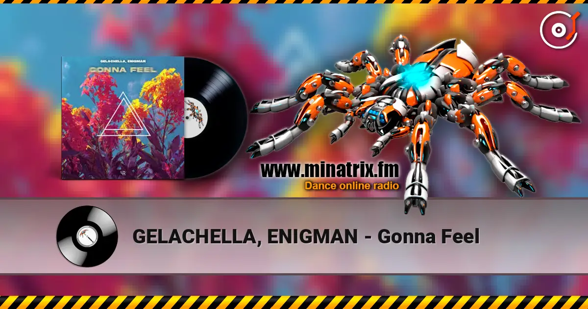 GELACHELLA, ENIGMAN - Gonna Feel escuchar online en alta calidad | Minatrix.FM