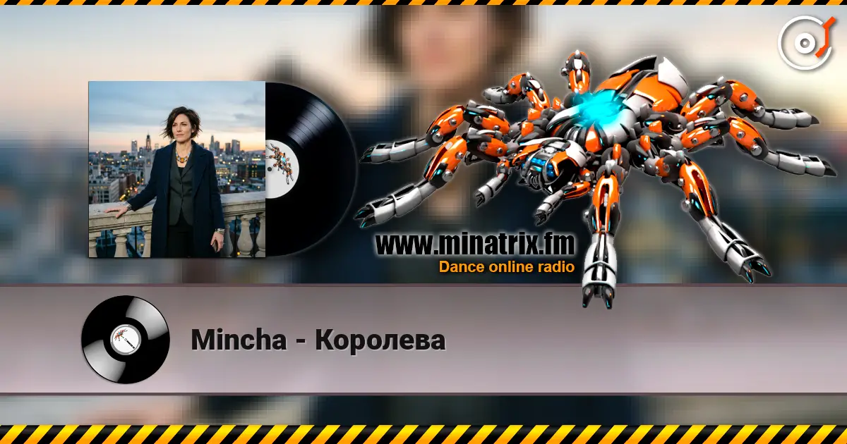 Mincha - Королева escuchar online en alta calidad | Minatrix.FM