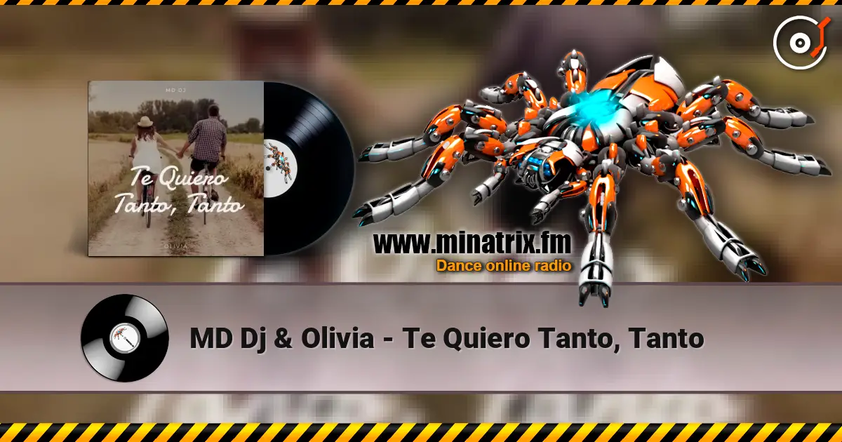 MD Dj & Olivia - Te Quiero Tanto, Tanto escuchar online en alta calidad | Minatrix.FM