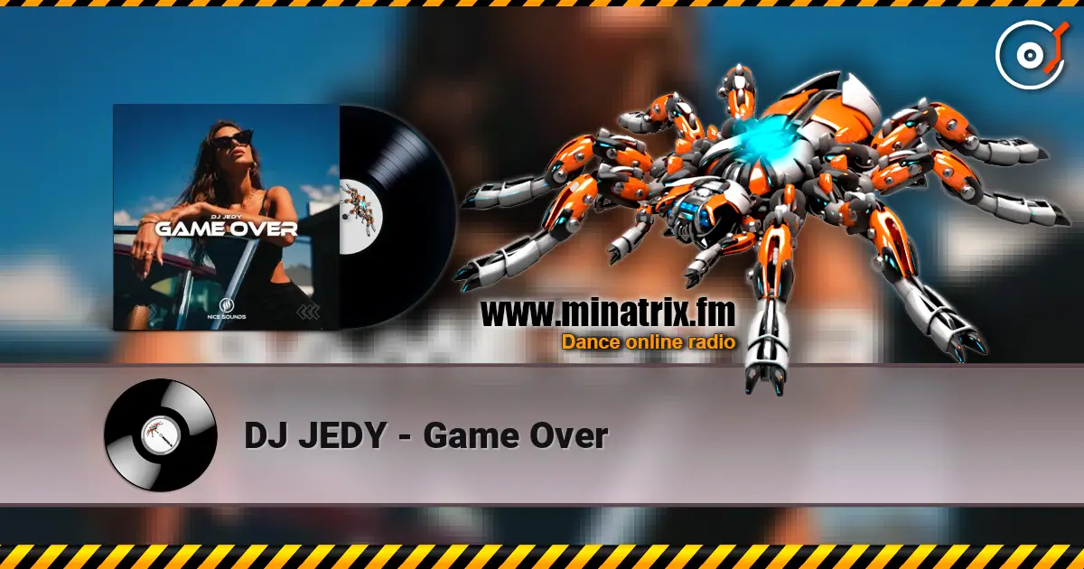 DJ JEDY - Game Over escuchar online en alta calidad | Minatrix.FM