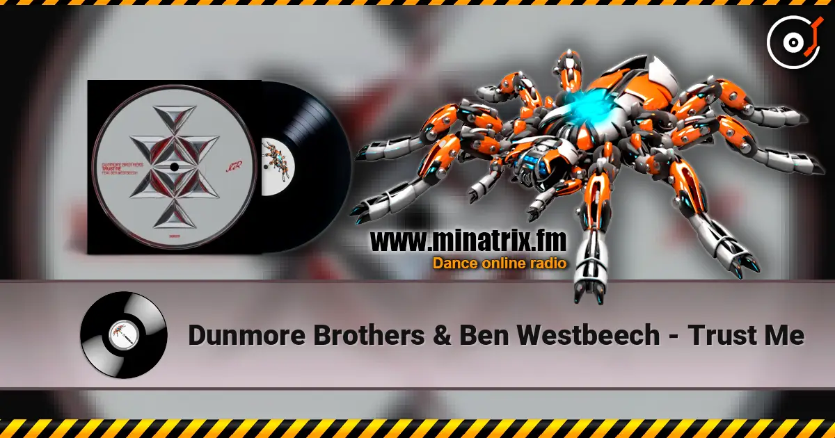 Dunmore Brothers & Ben Westbeech - Trust Me escuchar online en alta calidad | Minatrix.FM