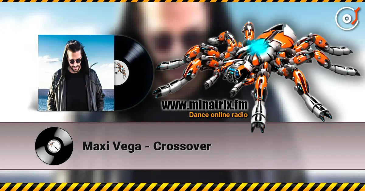 Maxi Vega - Crossover escuchar online en alta calidad | Minatrix.FM