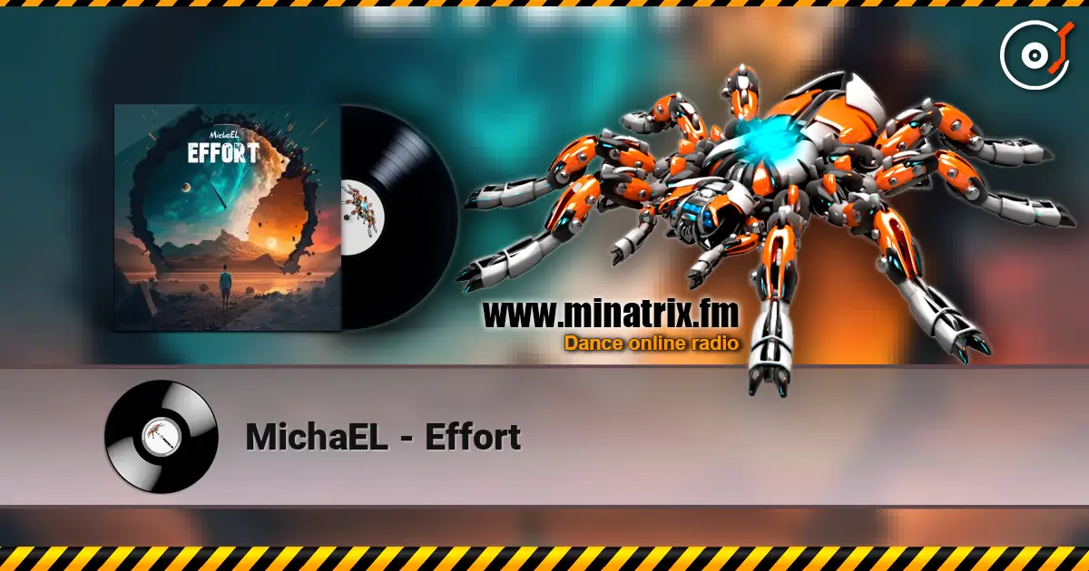 MichaEL - Effort escuchar online en alta calidad | Minatrix.FM