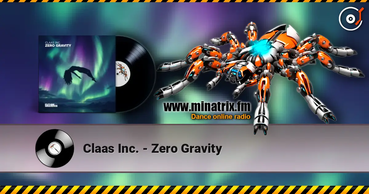 Claas Inc. - Zero Gravity escuchar online en alta calidad | Minatrix.FM