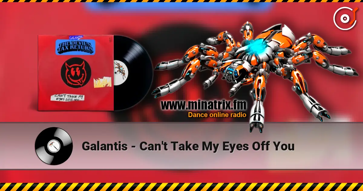 Galantis - Can't Take My Eyes Off You escuchar online en alta calidad | Minatrix.FM