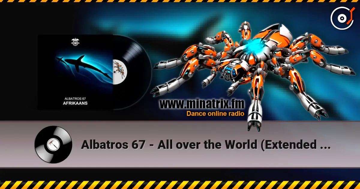 Albatros 67 - All over the World (Extended Mix) escuchar online en alta calidad | Minatrix.FM