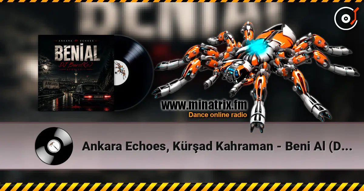 Ankara Echoes, Kürşad Kahraman - Beni Al (DJ Bars(Kz) Afro Edit)(Radio) escuchar online en alta calidad | Minatrix.FM