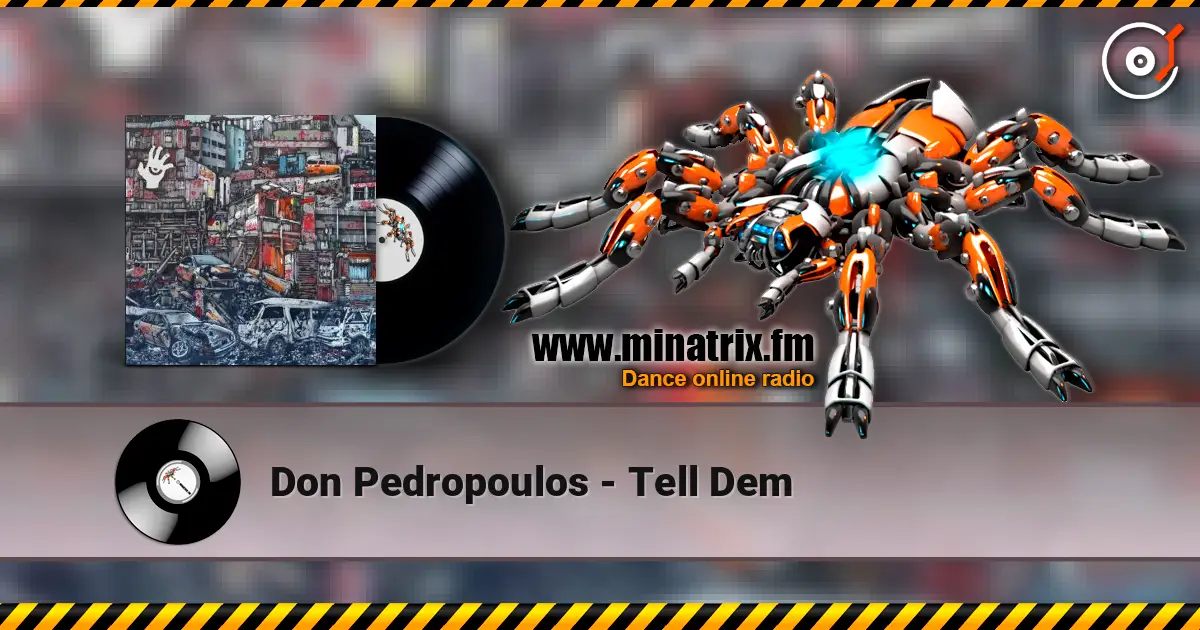 Don Pedropoulos - Tell Dem escuchar online en alta calidad | Minatrix.FM