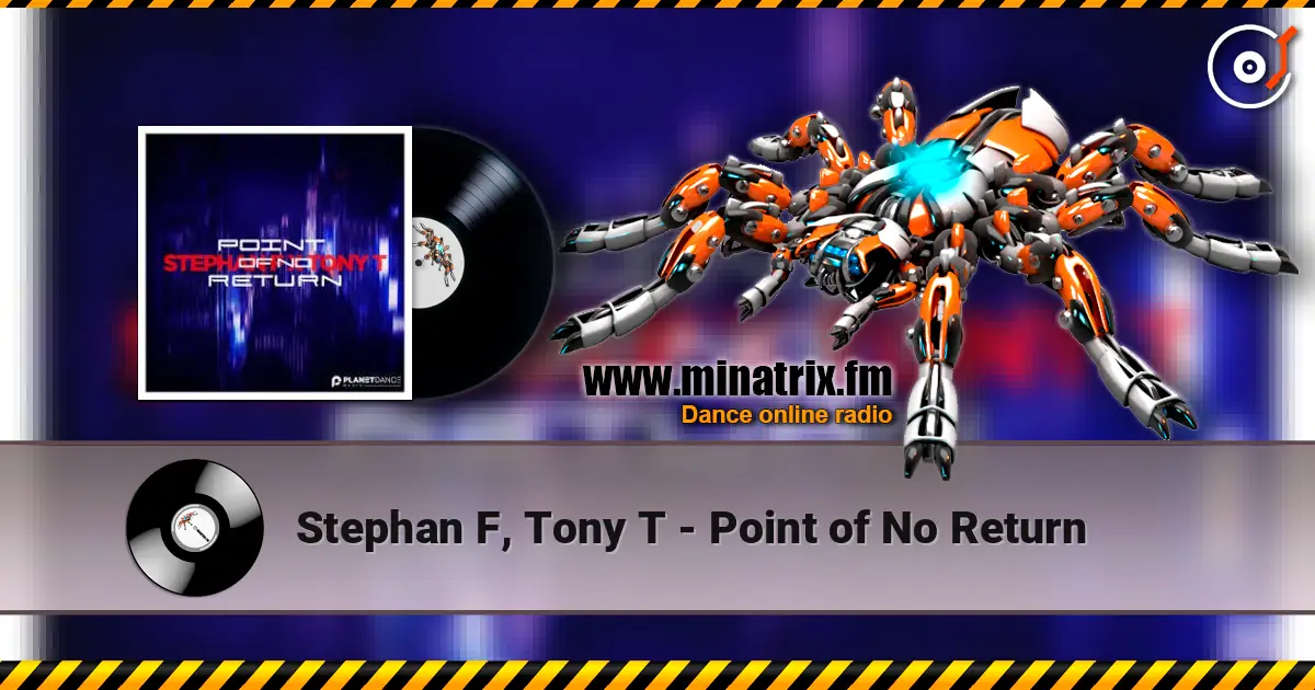 Stephan F, Tony T - Point of No Return escuchar online en alta calidad | Minatrix.FM