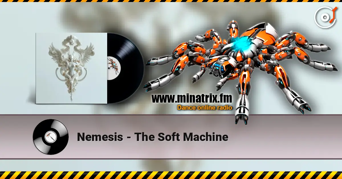 Nemesis - The Soft Machine escuchar online en alta calidad | Minatrix.FM
