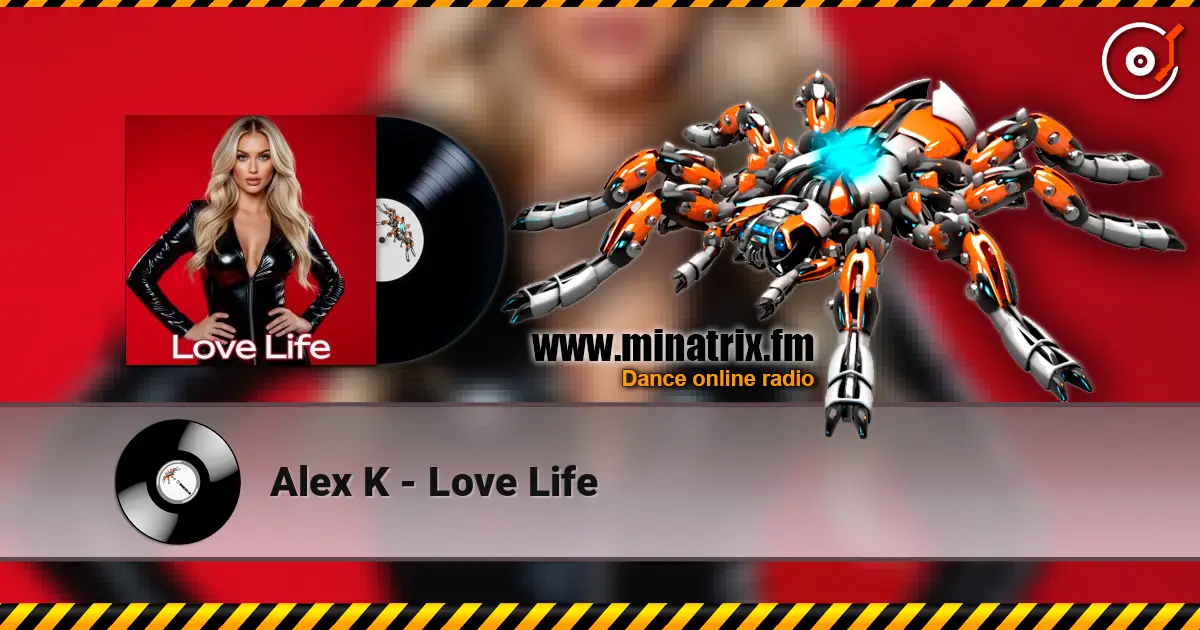 Alex K - Love Life escuchar online en alta calidad | Minatrix.FM