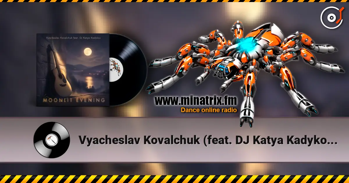 Vyacheslav Kovalchuk (feat. DJ Katya Kadykov) - Moonlit Evening escuchar online en alta calidad | Minatrix.FM