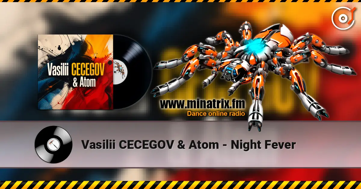 Vasilii CECEGOV & Atom - Night Fever escuchar online en alta calidad | Minatrix.FM
