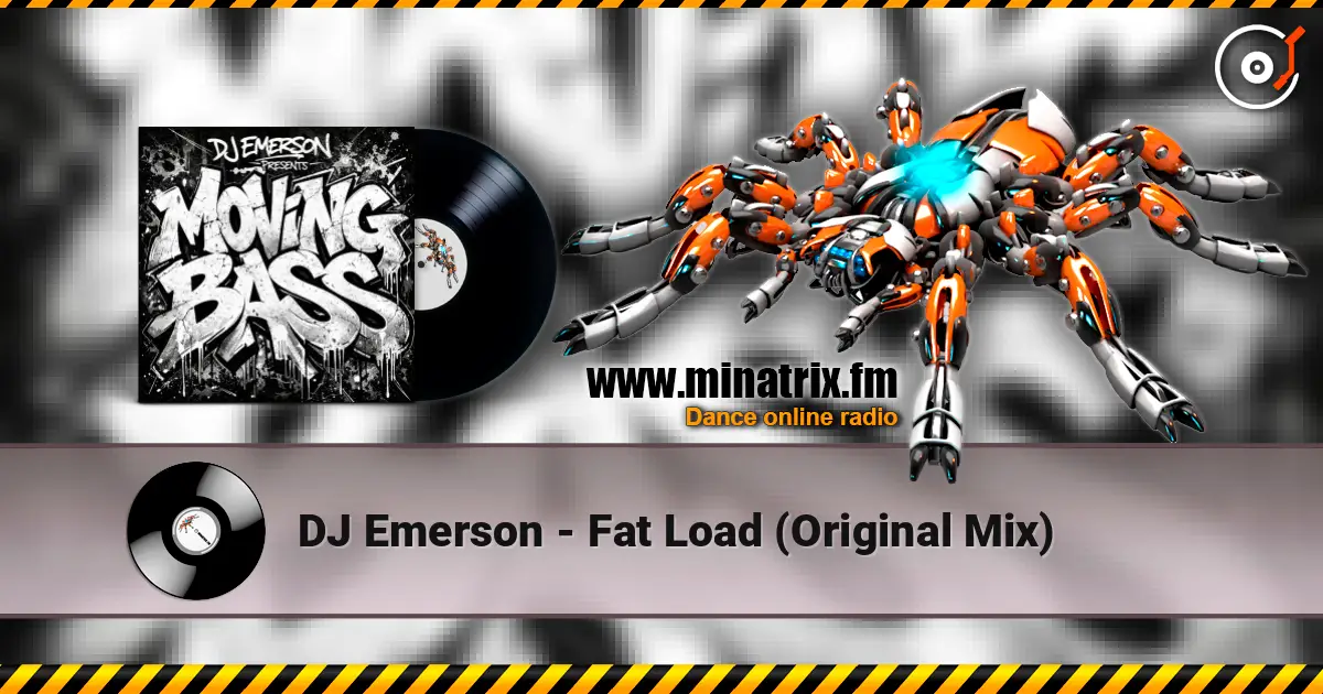 DJ Emerson - Fat Load (Original Mix) escuchar online en alta calidad | Minatrix.FM