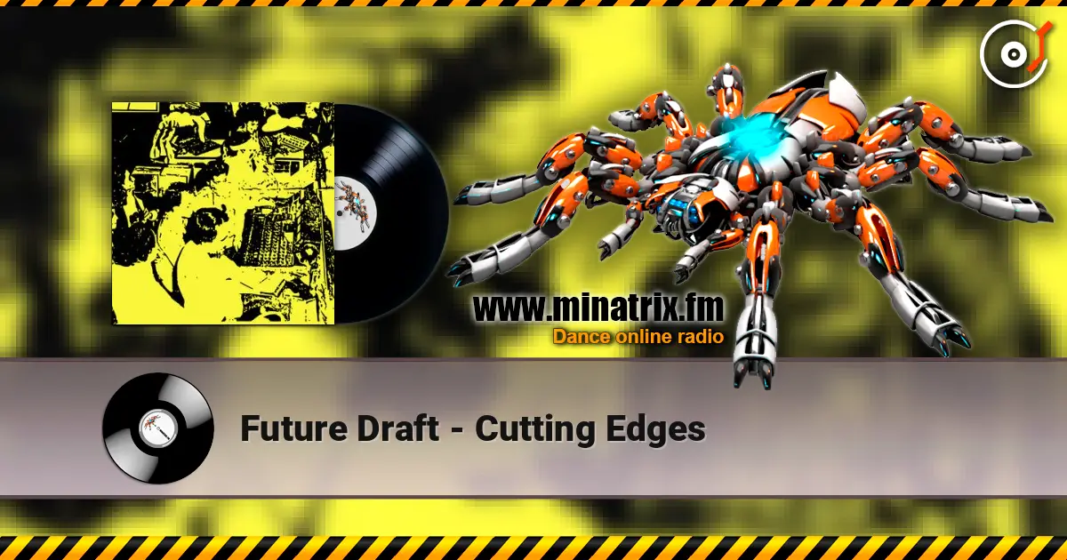 Future Draft - Cutting Edges escuchar online en alta calidad | Minatrix.FM