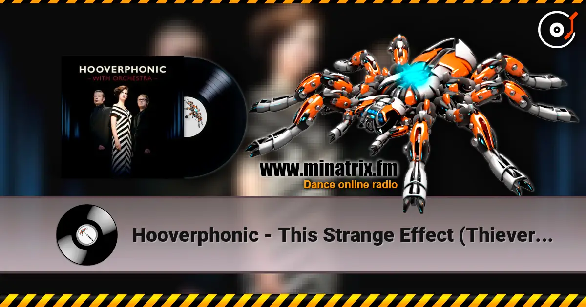 Hooverphonic - This Strange Effect (Thievery Corporation Remix) escuchar online en alta calidad | Minatrix.FM