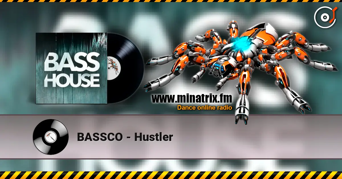 BASSCO - Hustler escuchar online en alta calidad | Minatrix.FM