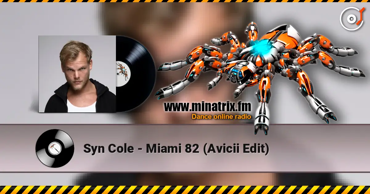 Syn Cole - Miami 82 (Avicii Edit) escuchar online en alta calidad | Minatrix.FM