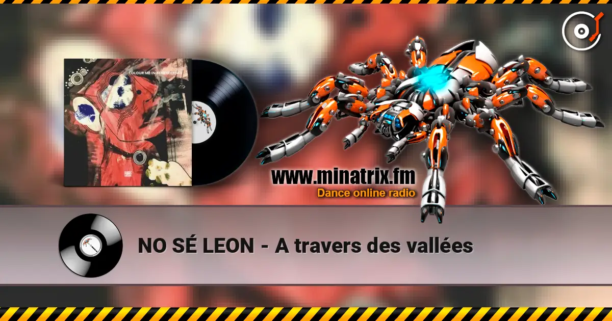 NO SÉ LEON - A travers des vallées escuchar online en alta calidad | Minatrix.FM
