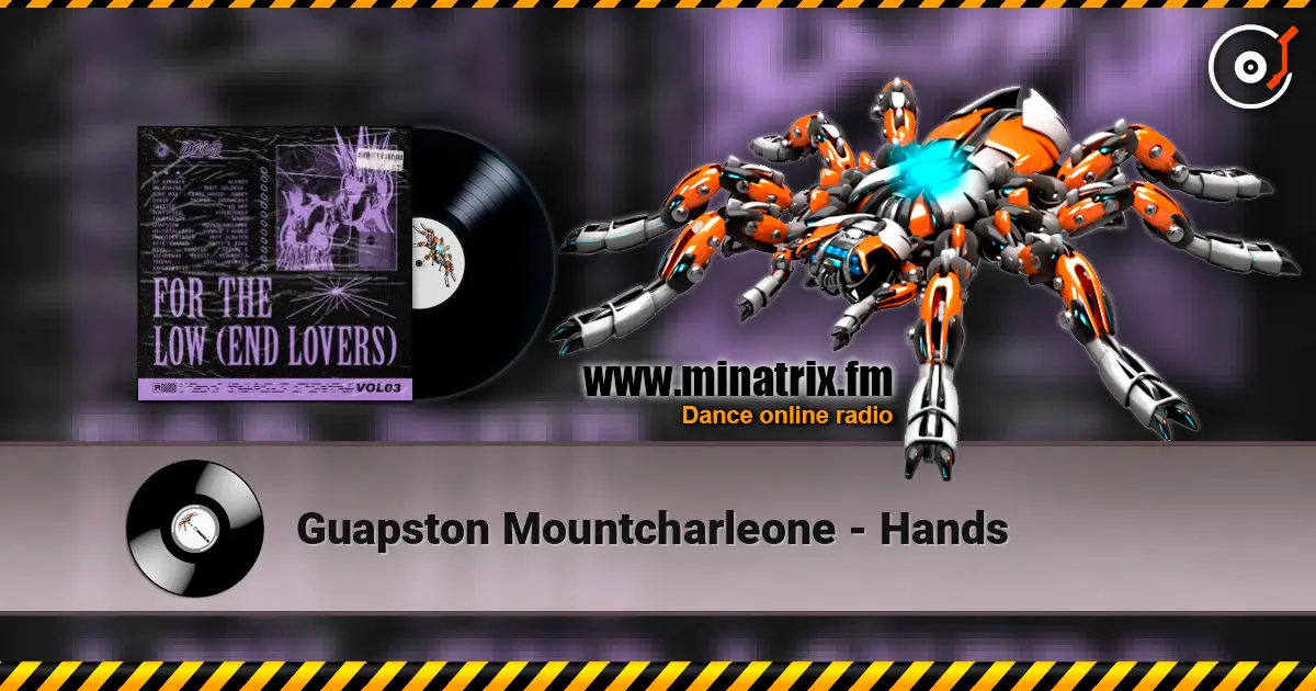 Guapston Mountcharleone - Hands escuchar online en alta calidad | Minatrix.FM