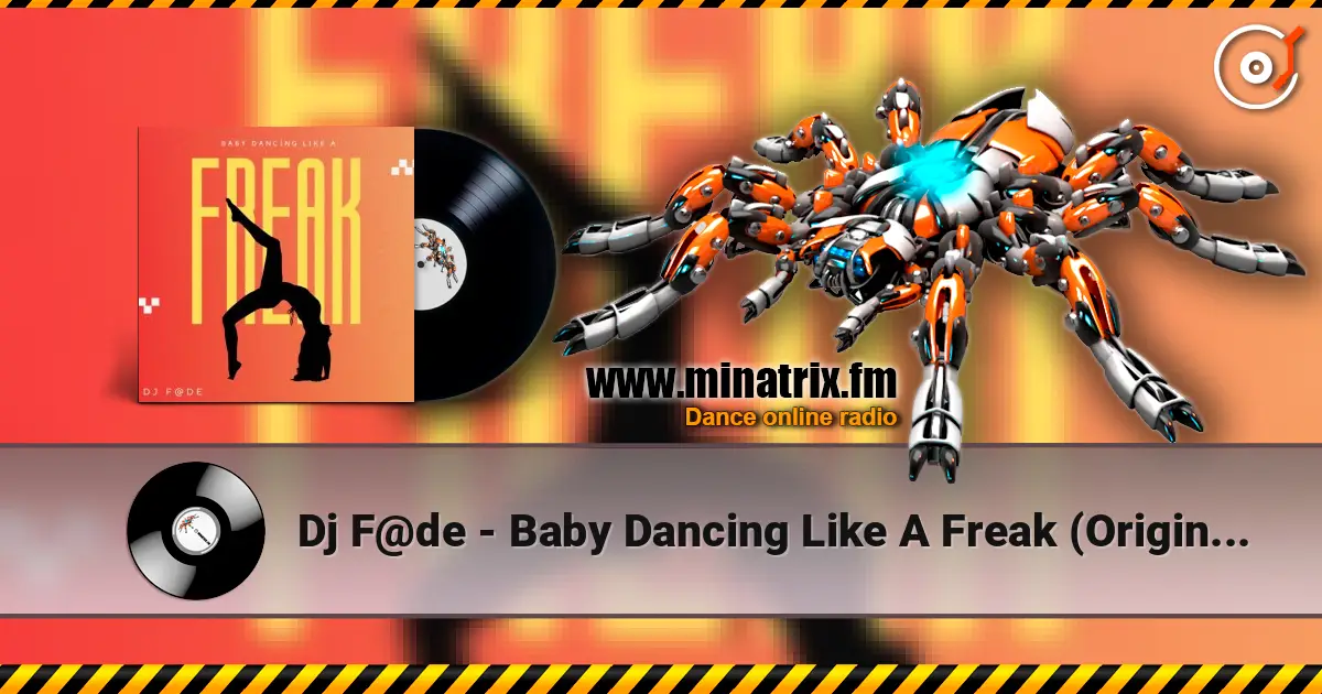 Dj F@de - Baby Dancing Like A Freak (Original Mix) escuchar online en alta calidad | Minatrix.FM