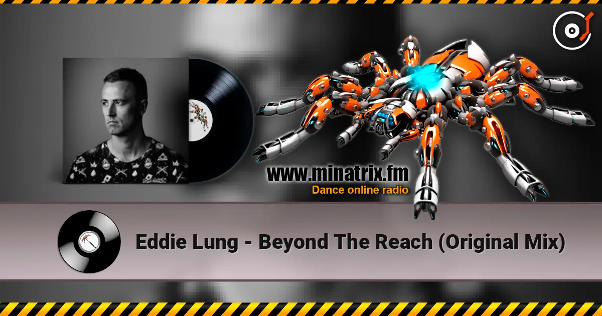 Eddie Lung - Beyond The Reach (Original Mix) escuchar online en alta calidad | Minatrix.FM