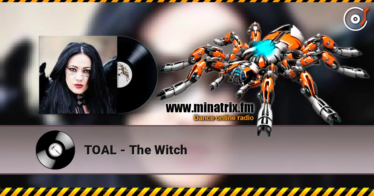 TOAL - The Witch escuchar online en alta calidad | Minatrix.FM
