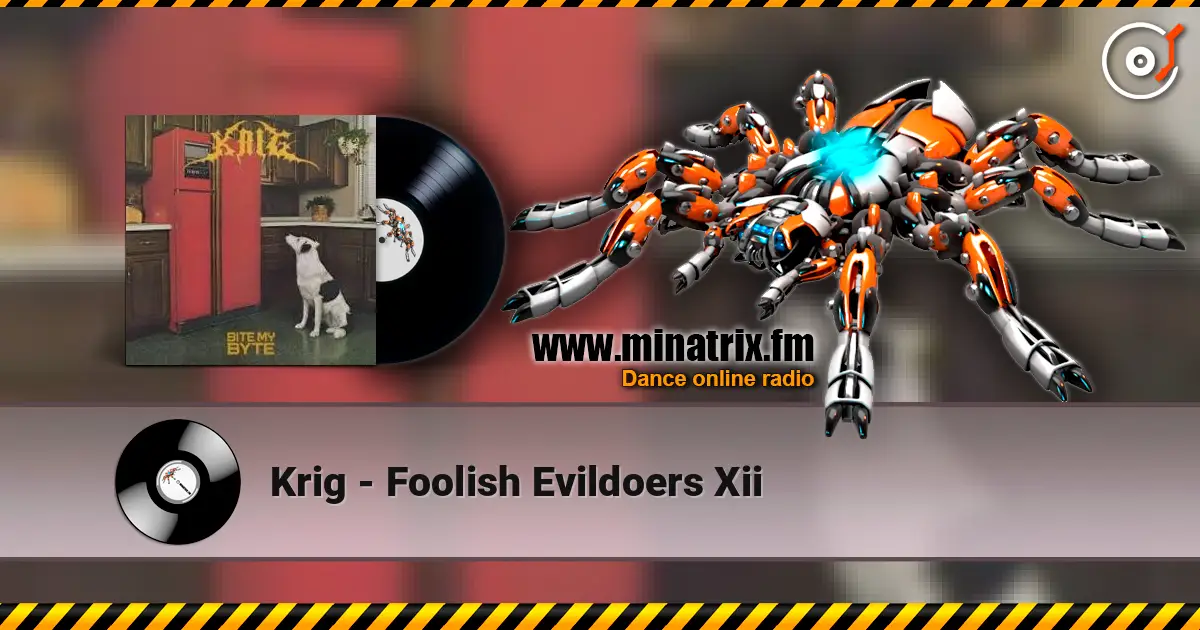 Krig - Foolish Evildoers Xii escuchar online en alta calidad | Minatrix.FM