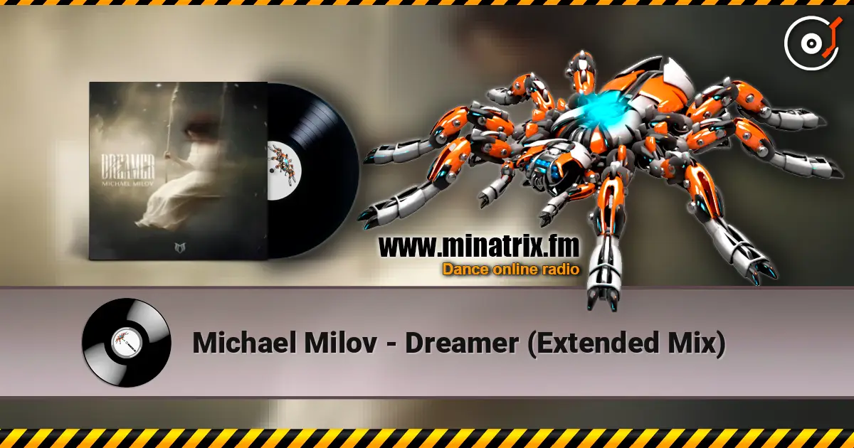 Michael Milov - Dreamer (Extended Mix) escuchar online en alta calidad | Minatrix.FM